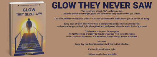 How Glow They Never Saw by Zael Veynor Can Transform Your Confidence, Habits, and Energy